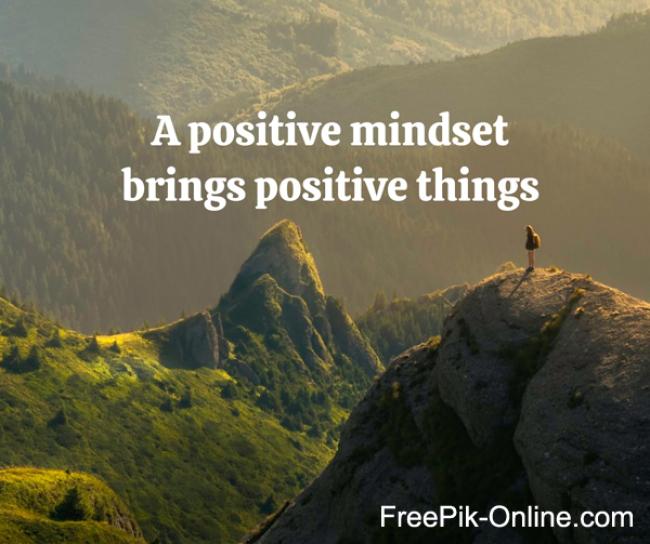 A positive mindset brings positive things.